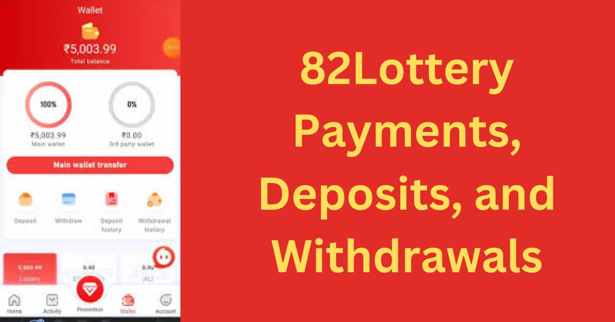 82Lottery Payments, Deposits, and Withdrawals